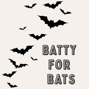 Batty for Bats